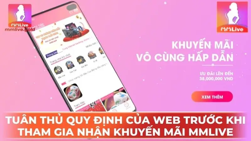 Tuân thủ những quy định của web trước khi tham gia nhận khuyến mãi MMLive
